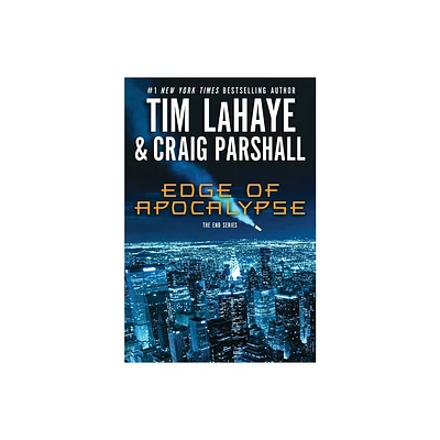 Edge of Apocalypse - (End) by Tim LaHaye & Craig Parshall (Paperback)