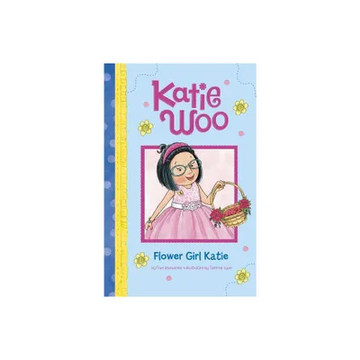 Flower Girl Katie - (Katie Woo) by Fran Manushkin (Paperback)