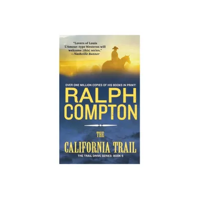 California Trail - (Trail Drive) by Ralph Compton (Paperback)