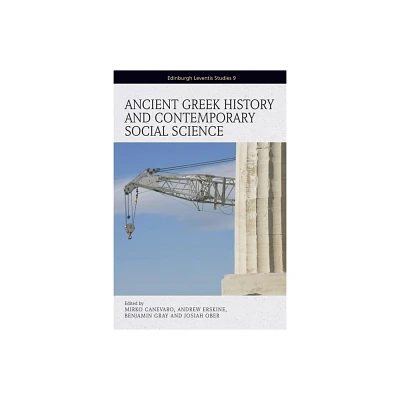 Ancient Greek History and Contemporary Social Science - (Edinburgh Leventis Studies) (Hardcover)