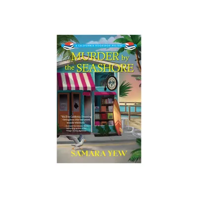 Murder by the Seashore - (A California Bookshop Mystery) by Samara Yew (Hardcover)