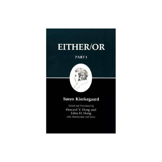 Either/Or, Part I - (Kierkegaards Writings) by Sren Kierkegaard (Paperback)