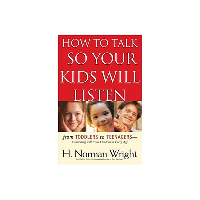 How to Talk So Your Kids Will Listen - (Paperback)