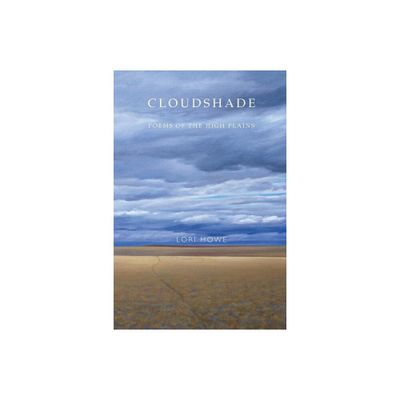 Cloudshade - by Lori Howe (Paperback)