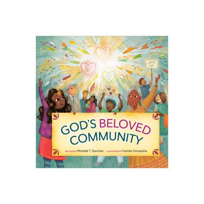 Gods Beloved Community - by Michelle T Sanchez (Hardcover)