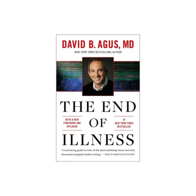 The End of Illness - by David B Agus (Paperback)