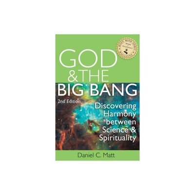 God and the Big Bang, (2nd Edition) - by Daniel C Matt (Hardcover)