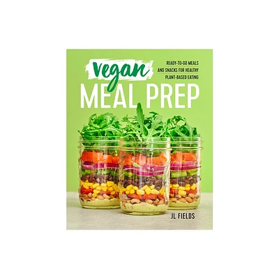 Vegan Meal Prep - by Jl Fields (Paperback)