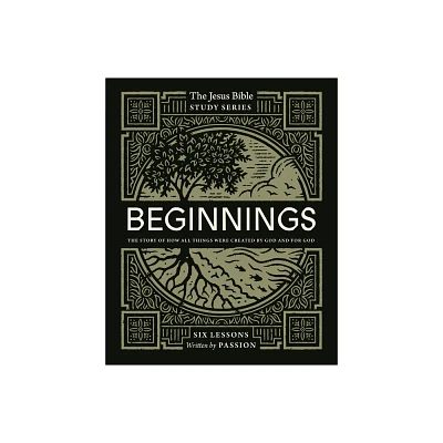 Beginnings Bible Study Guide - (Jesus Bible Study) by Passion Publishing (Paperback)