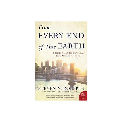 From Every End of This Earth - by Steven V Roberts (Paperback)