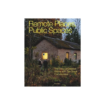 Remote Places, Public Spaces - by Human Cities & Davide Fassi & Annalinda de Rosa & Inge Eller & Michael Dumiak (Paperback)