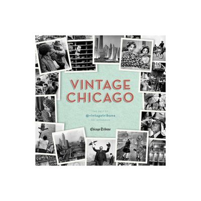 Vintage Chicago - by Chicago Tribune (Hardcover)