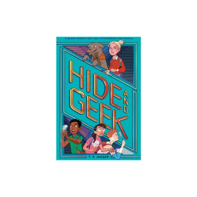 Hide and Geek - by T P Jagger (Paperback)