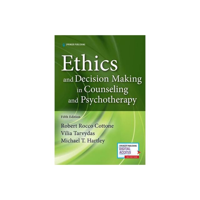 Ethics and Decision Making in Counseling and Psychotherapy - 5th Edition by Robert Cottone & Vilia M Tarvydas (Paperback)