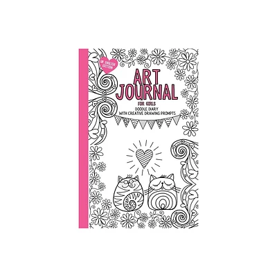 Art Journal For Girls - by Dotty Doodles (Paperback)