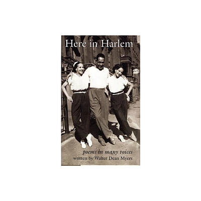 Here in Harlem - by Walter Dean Myers (Paperback)