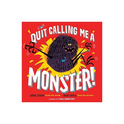 Quit Calling Me a Monster! - by Jory John (Hardcover)