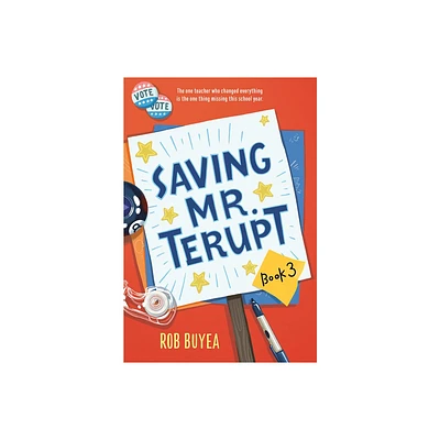 Saving Mr. Terupt - by Rob Buyea (Paperback)