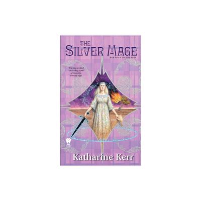 The Silver Mage - (Deverry: Silver Wyrm) by Katharine Kerr (Paperback)