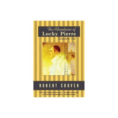 The Adventures of Lucky Pierre - by Robert Coover (Paperback)