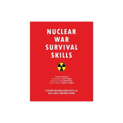 Nuclear War Survival Skills - by Cresson H Kearny (Paperback)