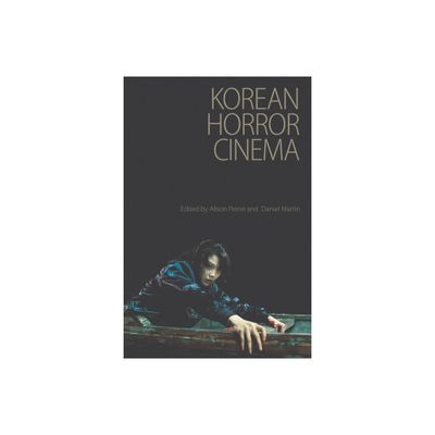 Korean Horror Cinema - by Alison Peirse & Daniel Martin (Paperback)