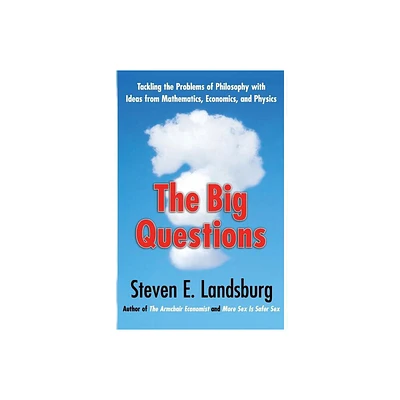 Big Questions - by Steven E Landsburg (Paperback)