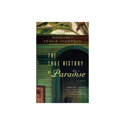 The True History of Paradise - by Margaret Cezair-Thompson (Paperback)