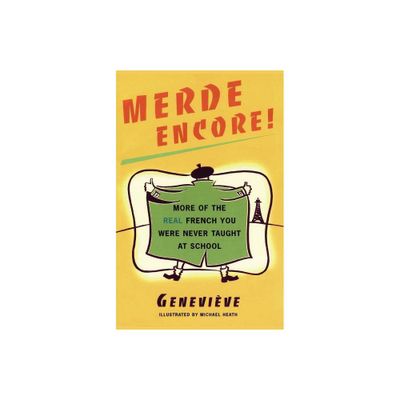 Merde Encore! - (Sexy Slang) by Genevieve (Paperback)