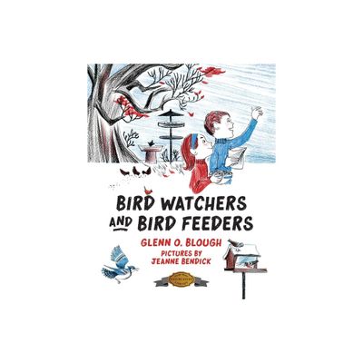 Bird Watchers and Bird Feeders - by Glenn O Blough (Paperback)