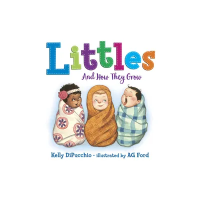 Littles: And How They Grow - by Kelly Dipucchio (Board Book)