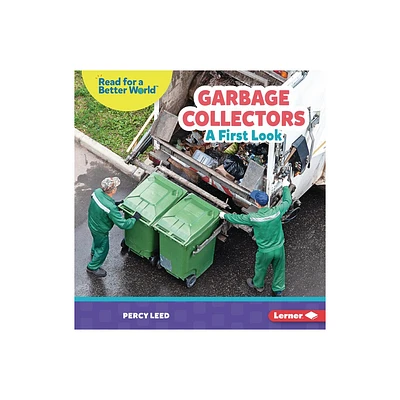 Garbage Collectors - (Read about Community Helpers (Read for a Better World (Tm))) by Percy Leed (Paperback)