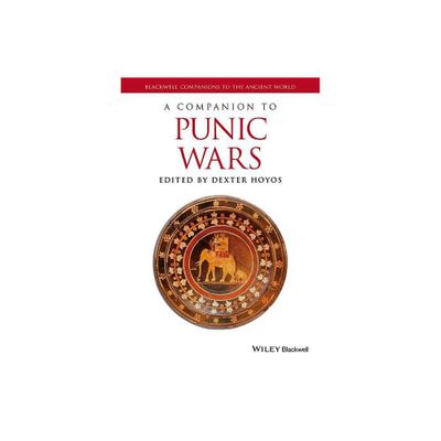 A Companion to the Punic Wars - (Blackwell Companions to the Ancient World) by Dexter Hoyos (Paperback)