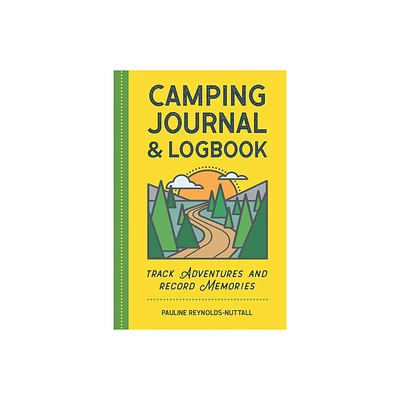 Camping Journal & Logbook - by Pauline Reynolds-Nuttall (Paperback)