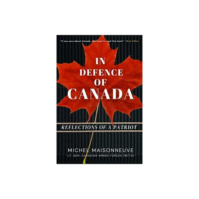 In Defence of Canada - by General Maisonneuve (Hardcover)