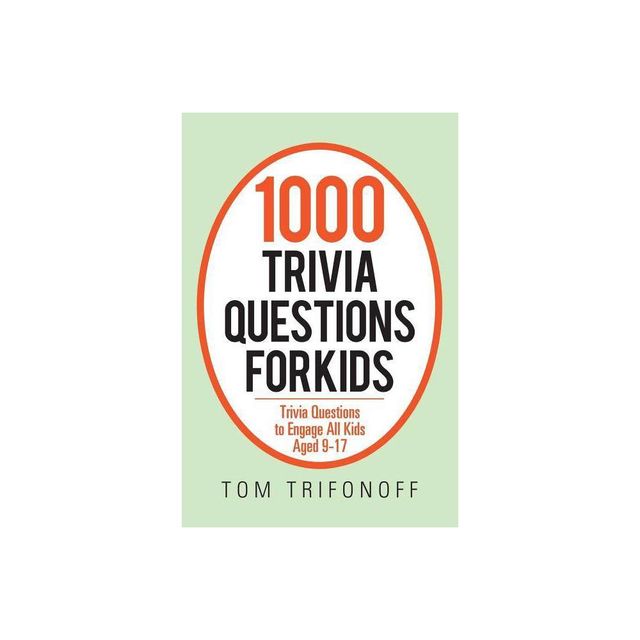 1000 Trivia Questions for Kids - by Tom Trifonoff (Paperback)