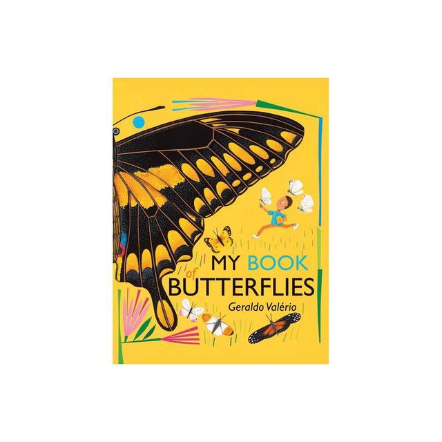 My Book of Butterflies - (Big Books for Little Naturalists) by Geraldo Valrio (Hardcover)