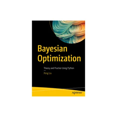 Bayesian Optimization - by Peng Liu (Paperback)