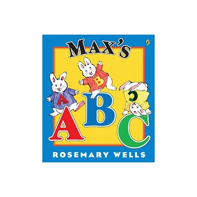 Maxs ABC - (Max and Ruby) by Rosemary Wells (Paperback)