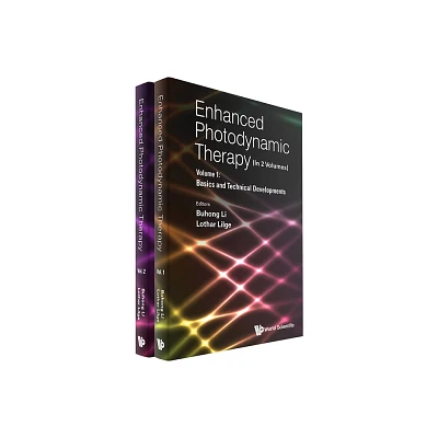 Enhanced Photodynamic Therapy (in 2 Volumes) - by Buhong Li & Lothar Lilge (Hardcover)