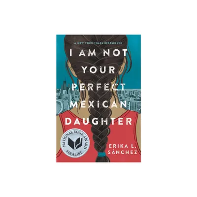 I Am Not Your Perfect Mexican Daughter