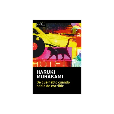 De Qu Hablo Cuando Hablo de Escribir / What I Talk about When I Talk about Writing - by Haruki Murakami (Paperback)