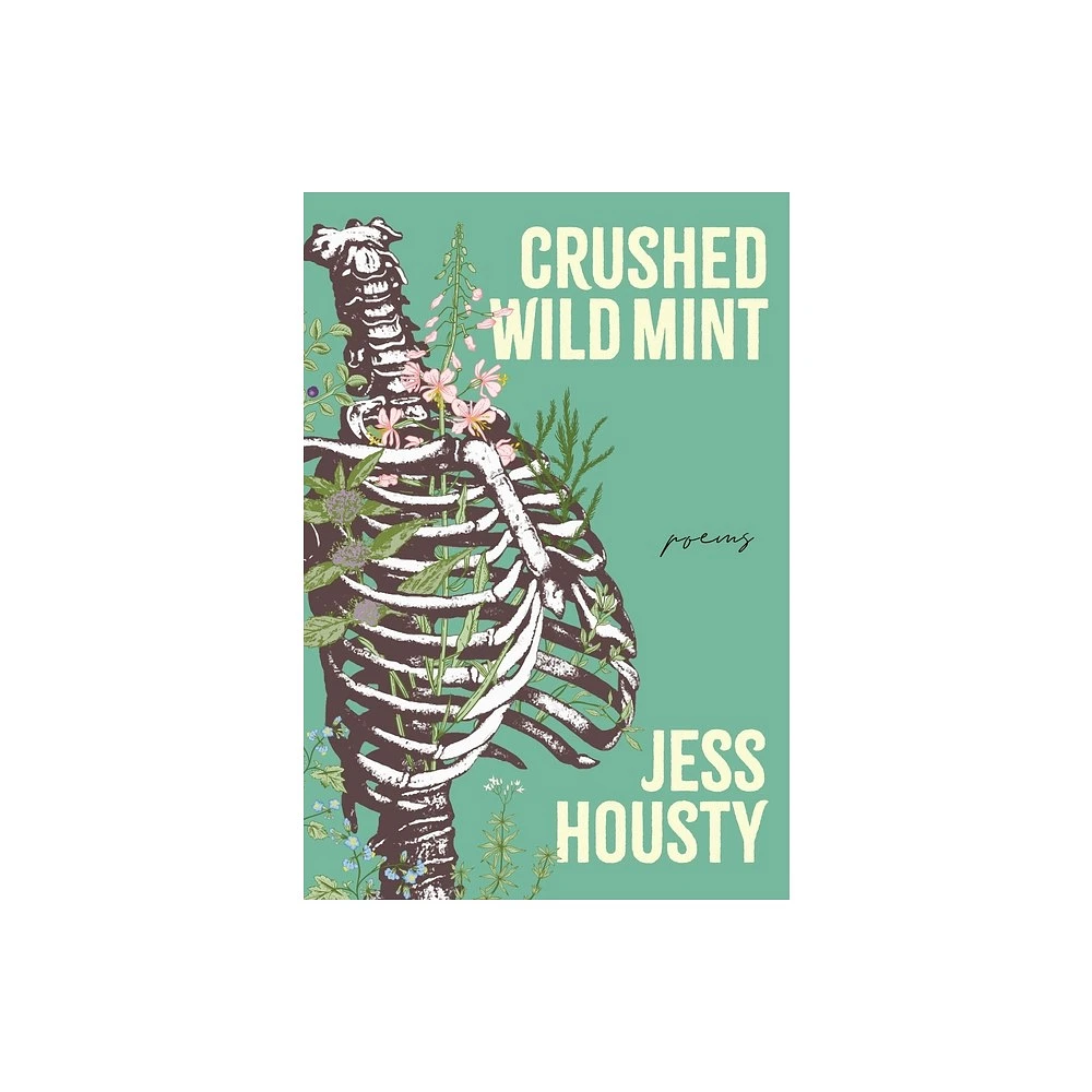 Crushed Wild Mint - by Jess Housty (Paperback)