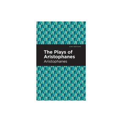 The Plays of Aristophanes