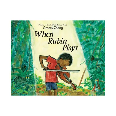 When Rubin Plays - by Gracey Zhang (Hardcover)