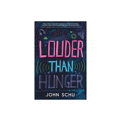 Louder Than Hunger - by John Schu (Hardcover)