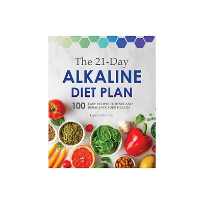 The 21-Day Alkaline Diet Plan - by Laura Rimmer (Paperback)