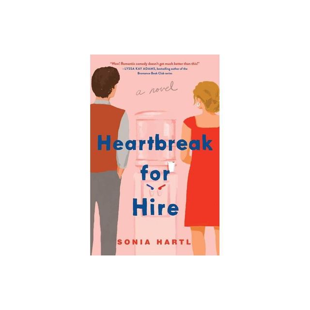 Heartbreak for Hire - by Sonia Hartl (Paperback)