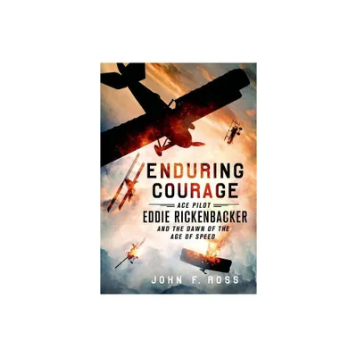 Enduring Courage - by John F Ross (Paperback)