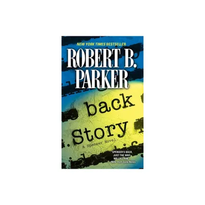 Back Story - (Spenser) by Robert B Parker (Paperback)